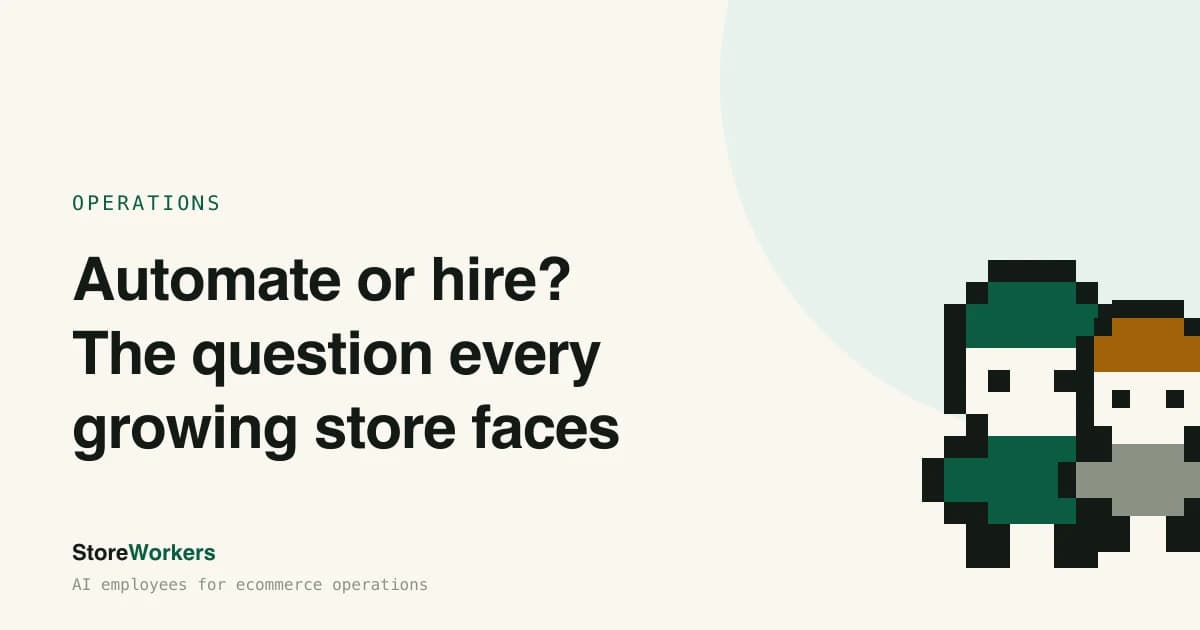 Cover Image for Automate or hire? The $2,000-a-month question every growing store faces