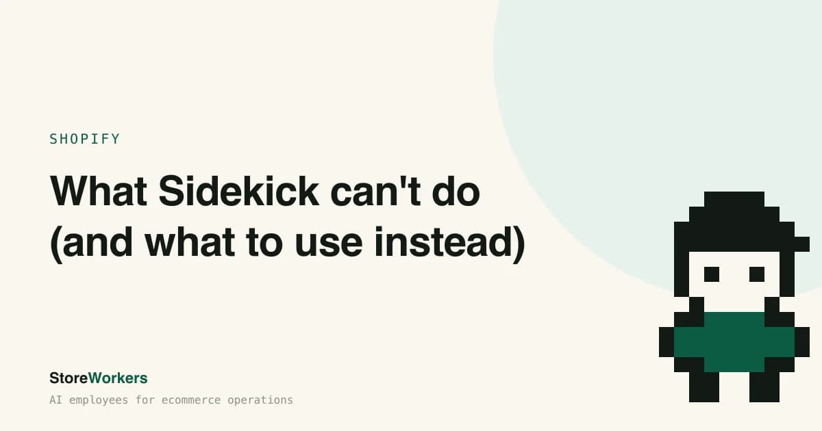 Cover Image for What Shopify Sidekick can't do (and what to use instead)